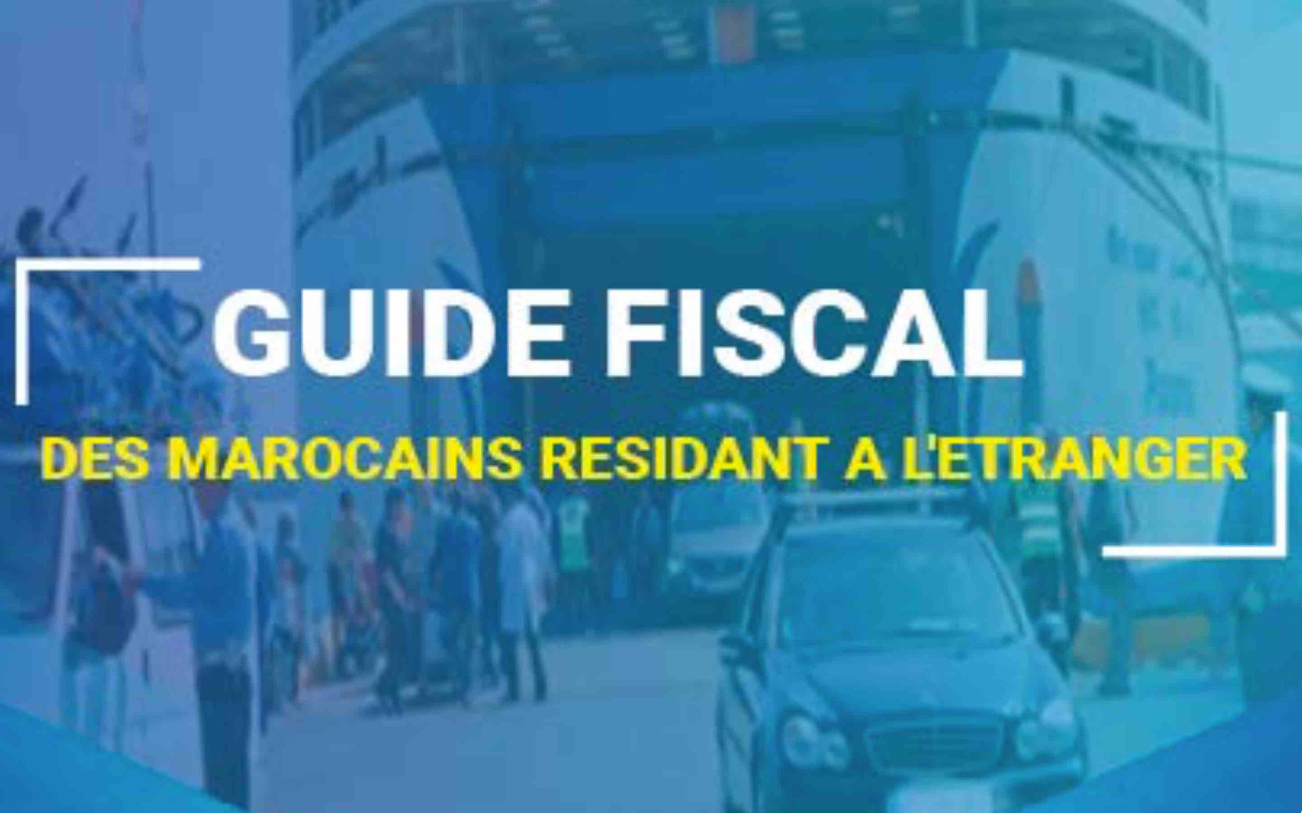 Le guide fiscal 2023 des MRE