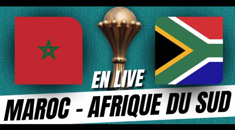 CAN Maroc - Afrique du sud Match direct live streaming