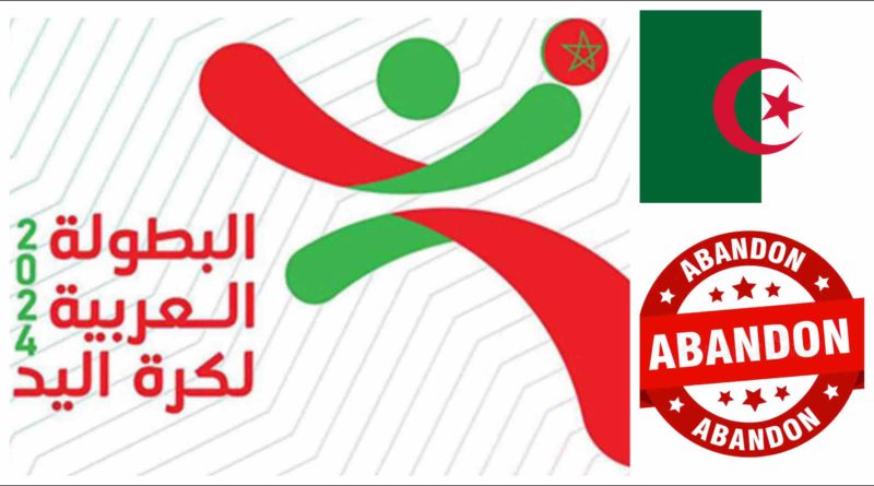 Algérie Maroc handball abandon forfait