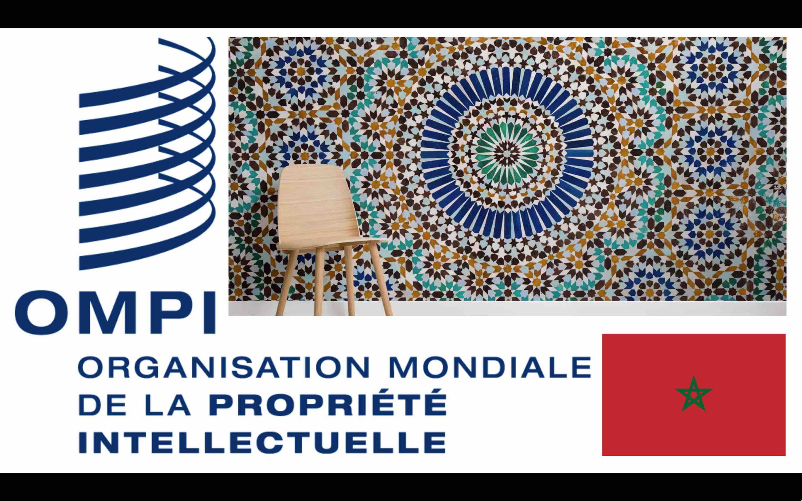 Organisation mondiale pour la propriété intellectuelle OMPI Maroc zellige marocain