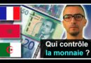 (Vidéo) - qui contrôle la valeur de la monnaie ? France, Maroc, Algérie