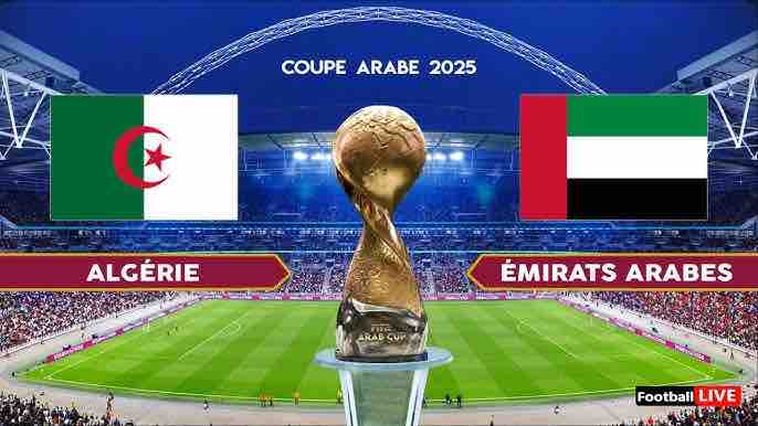 (Vidéo direct) Coupe arabe Qatar 2025 Algérie vs Algérie vs Émirats arabe unis (Live match video) Arab Cup Algeria vs United Arab Emirates